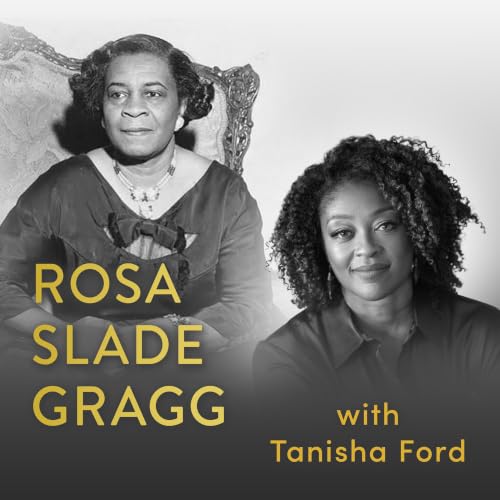 Rosa Slade Gragg (feat. Tanisha Ford)