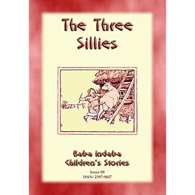 THE THREE SILLIES - An English Fairy Tale with a moral