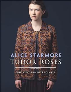 Tudor Roses: Inspired Garments to Knit