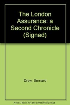 Hardcover THE LONDON ASSURANCE, A SECOND CHRONICLE. (SIGNED). Book