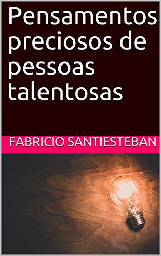 Pensamentos preciosos de pessoas talentosas