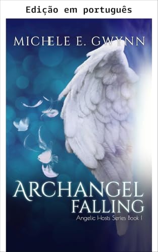 A queda do arcanjo (Série Hostes angelicais Livro 1)