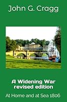 A Widening War: At Home and at Sea 1806 B09LGQRFHW Book Cover
