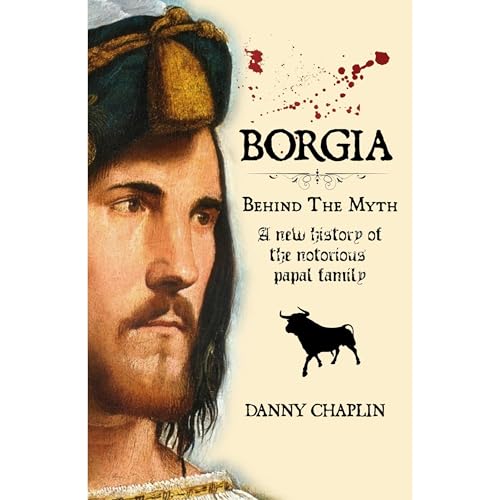 BORGIA, Behind The Myth - Danny Chaplin