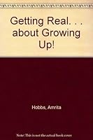 Getting Real. . . about Growing Up! 0975095005 Book Cover