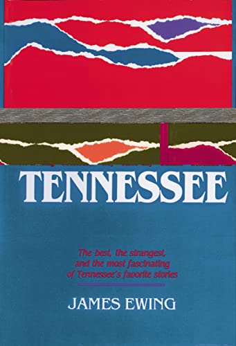 It Happened in Tennessee: The Best, the Strangest, and the Most Fascinating of Tennessee's Favorite Stories