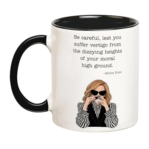Flosunwer Moira Rose Quote Mug, Let You Suffer Vertigo From The Dizzying Heights, 11 Oz Novelty...