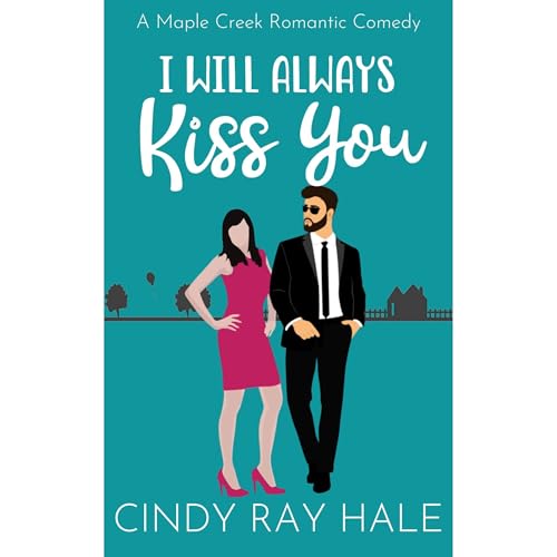 I Will Always Kiss You Audiolibro Por Cindy Ray Hale arte de portada