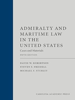 Admiralty and Maritime Law in the United States: Cases and Materials