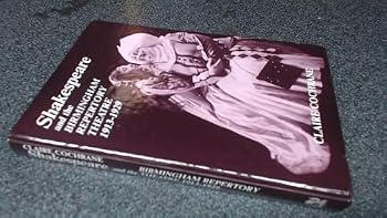 Hardcover Shakespeare and the Birmingham Repertory Theatre, 1913-1929 Book