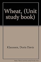 Wheat, (Unit study book) B00089WTGG Book Cover