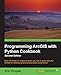 Programming ArcGIS with Python Cookbook - Second Edition