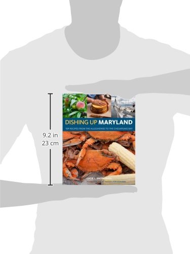 Dishing Up® Maryland: 150 Recipes From The Alleghenies To The Chesapeake Bay #TOP2