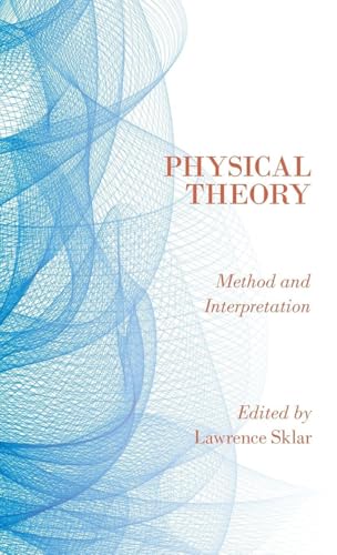 Physical Theory: Method and Interpretation view 2