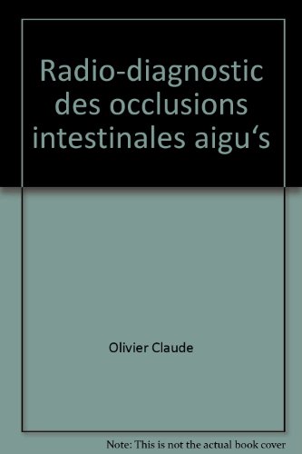 Radio-diagnostic des occlusions intestinales aiguës