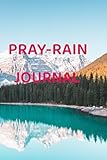 Photo Gallery pray-rain journal- god is good all the time Photo Gallery pray-rain journal- god is good all the time