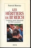 Les héritiers du IIIe Reich: L'extrême droite allemande de 1945 à nos jours 2020177722 Book Cover