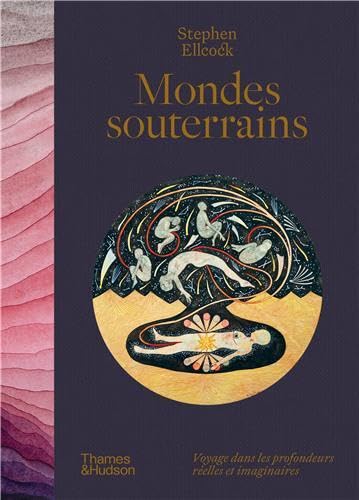Offrez Mondes souterrains Voyages dans les profondeurs, le cadeau culturel idéal