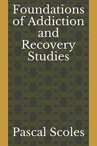 Foundations of Addiction and Recovery Studies