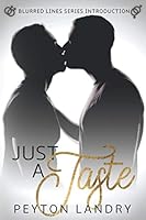 Just A Taste - A Blurred Lines Series Introduction 1999255208 Book Cover