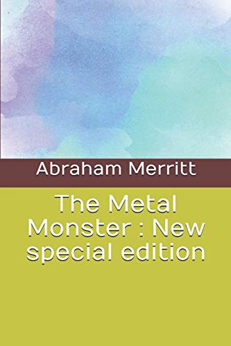 The Metal Monster: New special edition B08DC1ZCN4 Book Cover