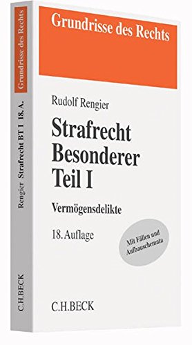 Strafrecht Besonderer Teil I: Vermögensdelikte (Grundrisse des Rechts) Strafrecht Besonderer Teil I: Vermögensdelikte (Grundrisse des Rechts)