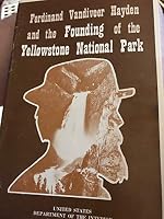 Ferdinand Vandiveer and the Founding of Yellowstone National Park B002YRSVH6 Book Cover