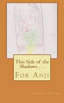 Paperback This Side of the Shadows -- For Anji Book