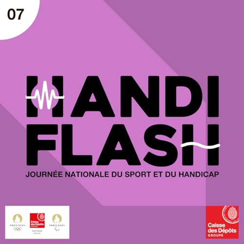 Handi FlasH n&deg;7 - Journ&eacute;e nationale sport & handicap