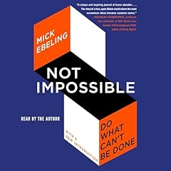 Not Impossible Audiolibro Por Mick Ebeling arte de portada