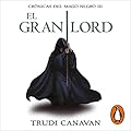 El gran lord: Crónicas del Mago Negro 3