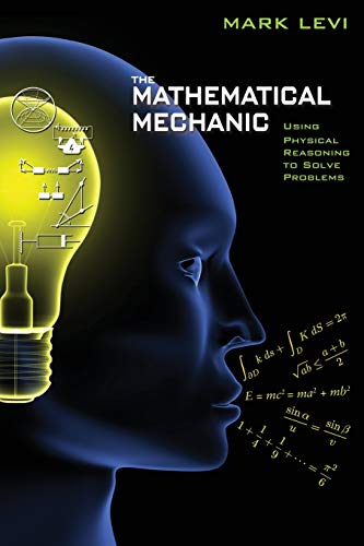 Télécharger The Mathematical Mechanic – Using Physical Reasoning to Solve Problems Livre PDF Gratuit