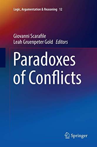 Paradoxes of Conflicts (Logic, Argumentation & Reasoning, 12)