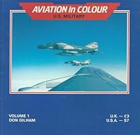Aviation in Colour: United States Military v. 1 0946854033 Book Cover