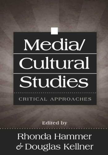 Media/Cultural Studies: Critical Approaches