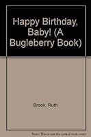 Happy Birthday, Baby! (A Bugleberry Book) 0816709122 Book Cover
