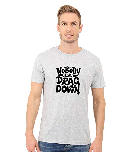 Image of T-Shirt for Men Nobody CAN Drag ME Down Quote Tees