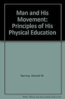 Man and movement: Principles of physical education 0812103300 Book Cover