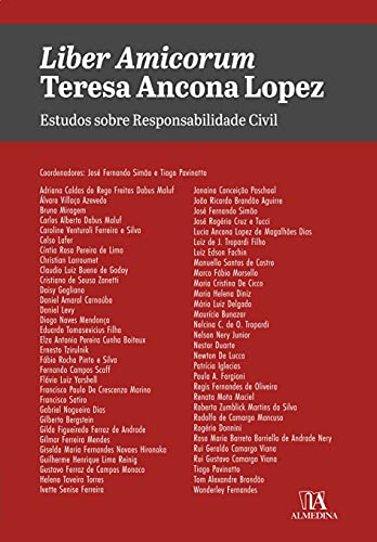 "Liber Amicorum Teresa Ancona Lopez: Estudos sobre Responsabilidade Civil"
