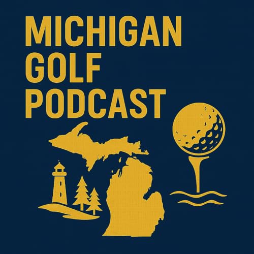 Michigan Golf Podcast - 11/11/2025 - #001