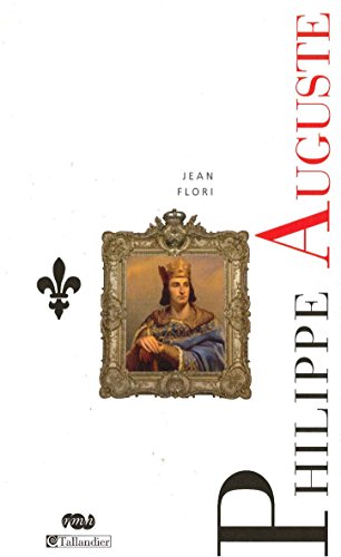 Télécharger Philippe Auguste (FRANCE ROIS) Livre PDF Gratuit