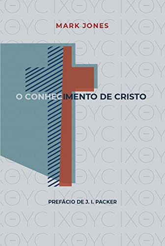 O Conhecimento De Cristo