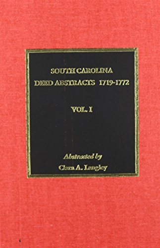 South Carolina Deed Abstracts 1719-1740, Volume #1.