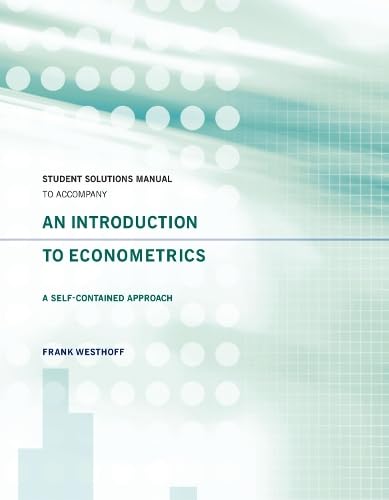 An Introduction to Econometrics: A Self-Contained Approach