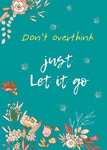 Don't Overthink Just Let It Go: 5x7 Password Book Organizer Large Print with Tabs | Floral Design Teal