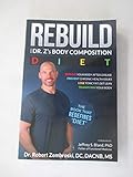 Rebuild: With Dr. Z's Body Composition Diet