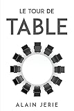 Le Tour de Table (French Edition)