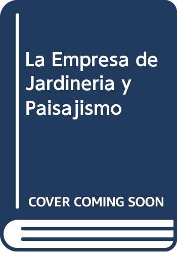 EMPRESA DE JARDINERÍA Y PAISAJISMO, LA. MANTENIMIE