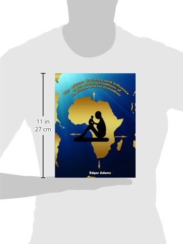 The African Presence and Influence on the Cultural Traditions of St. Vincent and the Grenadines