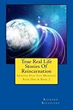 True Real Life Stories Of Reincarnation: Amazing Past Life Memories - Book One & Book Two